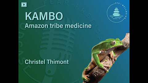 Kambo - Amazon Tribe Medicine | Christel Thimont