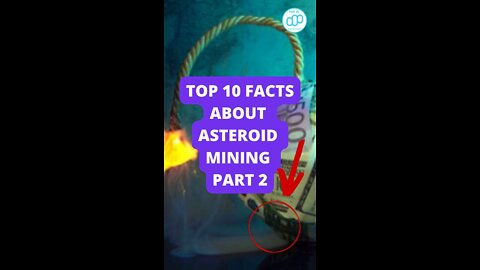 Top 10 Facts About Asteroid Mining Part 2