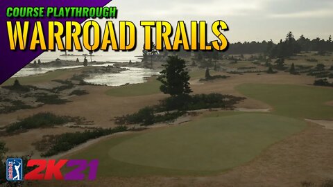 Warroad Trails - PGA TOUR 2K21 (Course Playthrough)