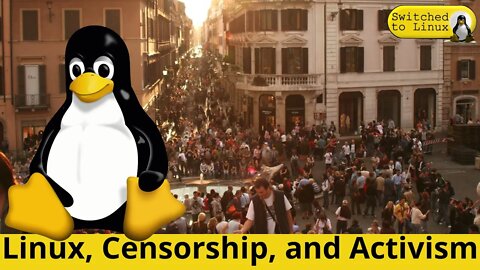 Linux, Censorship, and Activism