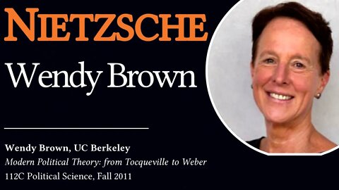 Nietzsche's Political Theory (Wendy Brown, UC Berkeley)