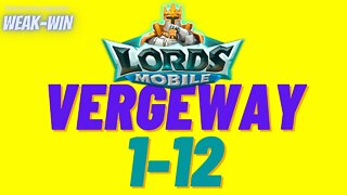 Lords Mobile: WEAK-WIN Vergeway 1-12