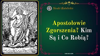 Apostołowie Zgorszenia? Kim Są i Co Robią? | Kwiecień