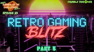 Summer of Games - Episode 23: Retro Blitz - Part 5 [39/100] | Rumble Gaming