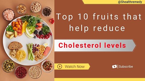 Top 10 Fruits that reduce your cholesterol level ।। कोलेस्ट्रॉल को कम करने वाले फल