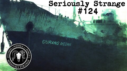 The Disturbing UNSOLVED Mystery of the Ourang Medan | SERIOUSLY STRANGE #124