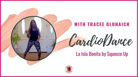 DanceCardio with Tracee Gluhaich - La Isla Bonita