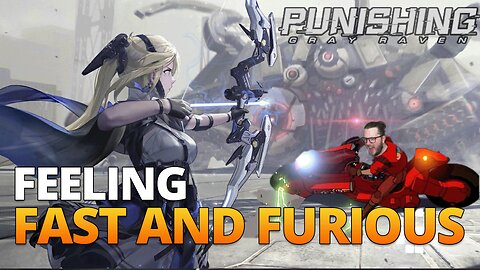 Feeling Fast and Furious in Punishing Gray Raven (Ch 10 Gameplay)