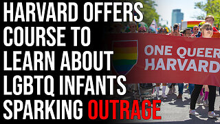 Harvard Offers Course To Learn About LGBTQ Infants Sparking Outrage