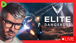 🔴LIVE - First Look at Elite Dangerous!