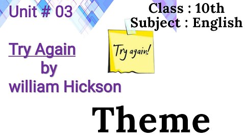 Try Again || Theme || Central idea || poem || W Hickson