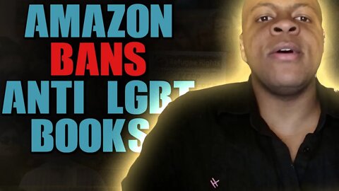 Amazon Censors and BANS Anti-LGBTQ Books: Critical Race Theory’s DESTRUCTIVE Effects
