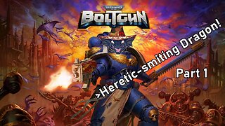 [40k: Boltgun] Part 1 - A dragon chooses violence against the heretics!