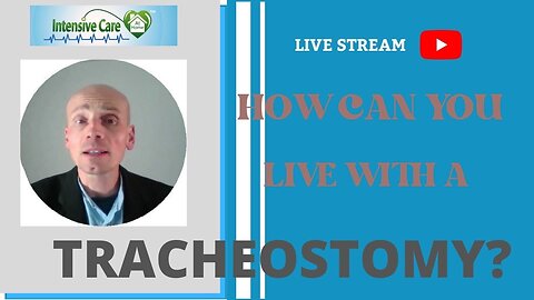 How long can you live with a tracheostomy? Live stream!