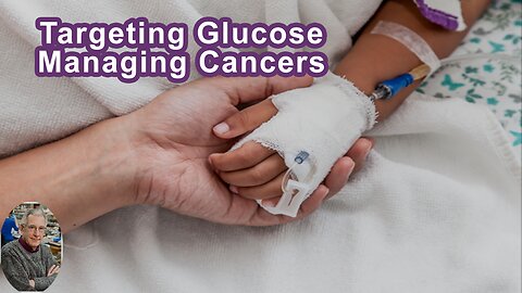 If We Target Glucose And Glutamine We Can Manage The Majority Of Cancers
