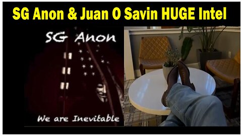 SG Anon & Juan O Savin. Situation Update 07/09/23 ~ All The Crime Families Are Panicked