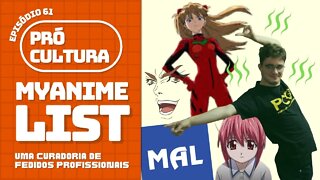 My Anime List: uma curadoria de fedidos profissionais | Pró-Cultura #61 (Podcast)