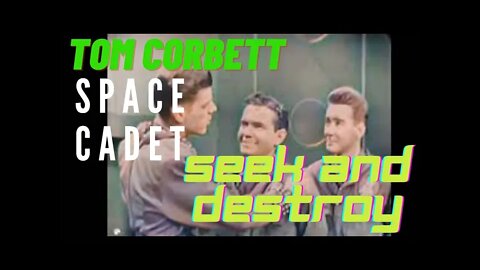 Tom Corbett: Space Cadet - Seek and Destroy (1950) [colourised]