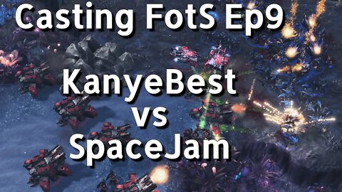 Casting FotS Episode 9 KanyeBest vs SpaceJam: Hold the Line