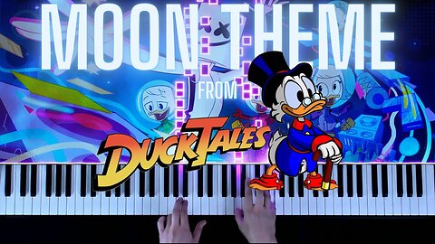 "Moon Theme" from Duck Tales (Piano Cover)