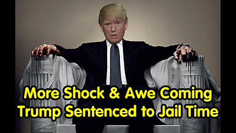 More Shock And Awe Coming Just Around The Corner Plus Trump To Be Sentenced..- 6/4/24..