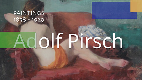 Adolf Pirsch - Paintings (1858 - 1929)