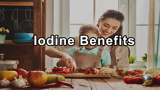 The Critical Role of Iodine, and Nutritional Benefits of Diverse Fruits, Vegetables, Legumes, Whole