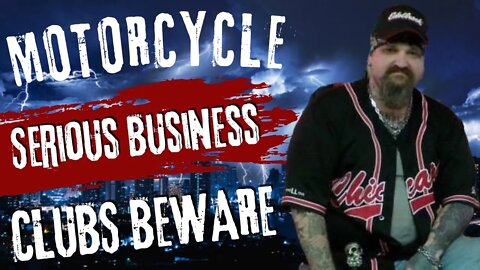 MOTORCYCLE CLUBS BEWARE | THIS IS SERIOUS | Unindicted Conspirator