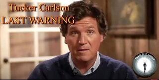 Tucker Carlson LAST WARNING