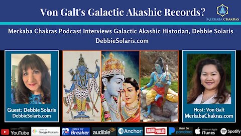 Von Galt's Galactic Akashic Records Read By Debbie Solaris: Merkaba Chakras Podcast #33