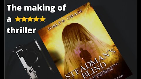 The making of an explosive five-star thriller: Steadman's Blind