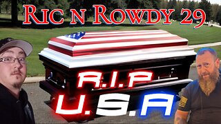 Ric n Rowdy 29 | R.I.P U.S.A