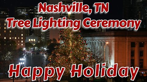 Nashville, TN Annual Christmas Tree Lighting 2023||LIVE CAM: 2023|| Tree Lighting
