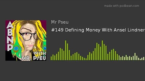 #149 Defining Money With Ansel Lindner