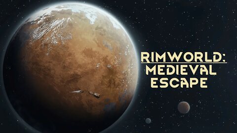 Rimworld Medieval #5 Part 2 - Maybe cliche, but did you fall from Heaven?