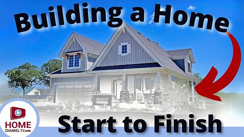 Building a New Home: Follow & Learn How This Custom House Was Built