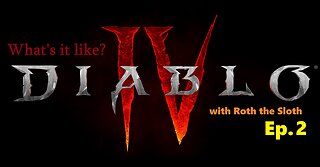 What's it Like? Diablo 4 [Ep.2, Stuck in the Middle]