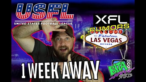 XFL City & Coach Rumors & USFL Season 1 Week AWAY!