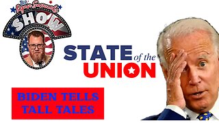 Joe Biden Tells Tall Tales In State of The Union