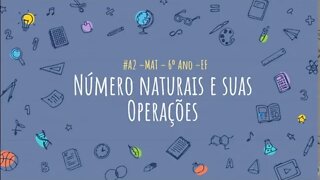 #A2 –MAT – 6º Ano –EF | Número naturais e suas Operações: Conjunto dos Números naturais