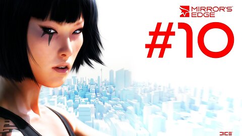 Mirror's edge |10| Oui, on passe en facile