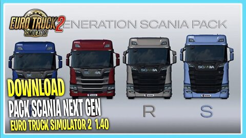 PACK SCANIA NEXT GEN 1 40 EURO TRUCK SIMULATOR 2 VERSÃO 1.40