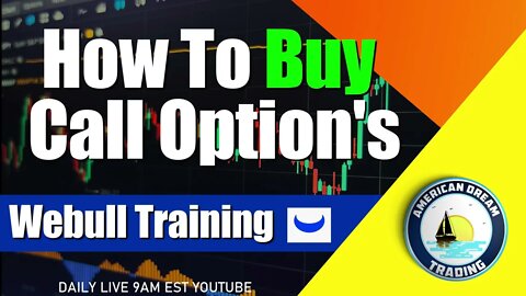 How To Buy Call Option's Webull Training Stock Market