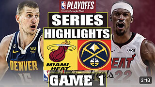 Denver Nuggets vs Miami Heat SERIES FULL Highlight GAME 1 | May 30, 2023 | NBA Playoffs 2023P