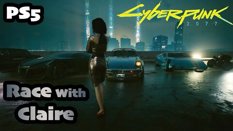 Cyberpunk 2077 | Part (24) Racing with Claire 2 in the Badlands [PS5 1.5 Female V CORPO]