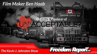 UN-ACCEPTABLE DOCUMENTARY PRODUCER BEN HAAB ON THE KEVIN J JOHNSTON SHOW