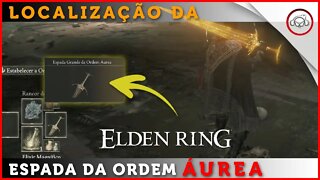 Elden Ring, Como encontrar a Espada da Ordem Áurea | Super-Dica