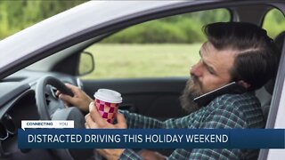 Distracted driving this holiday weekend