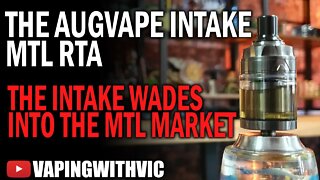 AugVape Intake MTL - The Mike Vapes Intake hits the MTL market