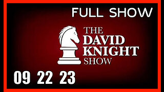 DAVID KNIGHT (Full Show) 09_22_23 Friday